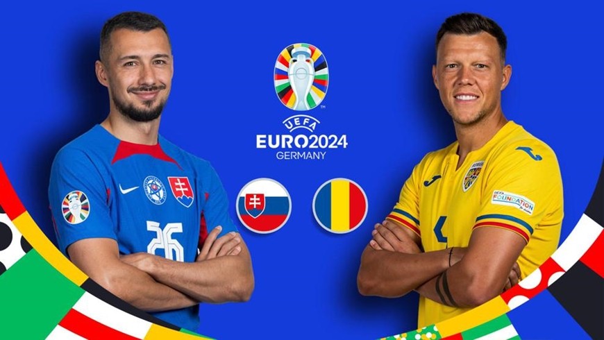 Trận Slovakia và Romania diễn ra lúc 23h00 ngày 26/6 thuộc vòng bảng EURO 2024 