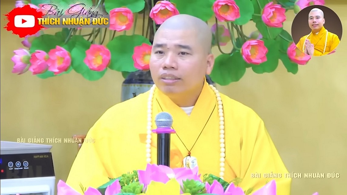 Đại đức Thích Nhuận Đức. Ảnh: Cắt từ clip bài giảng Đại đức Thích Nhuận Đức Đại đức Thích Nhuận Đức. Ảnh: Cắt từ clip bài giảng Đại đức Thích Nhuận Đức