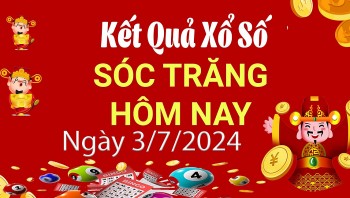 XSST 3/7, Xem kết quả xổ số Sóc Trăng hôm nay 3/7/2024, xổ số Sóc Trăng ngày 3 tháng 7