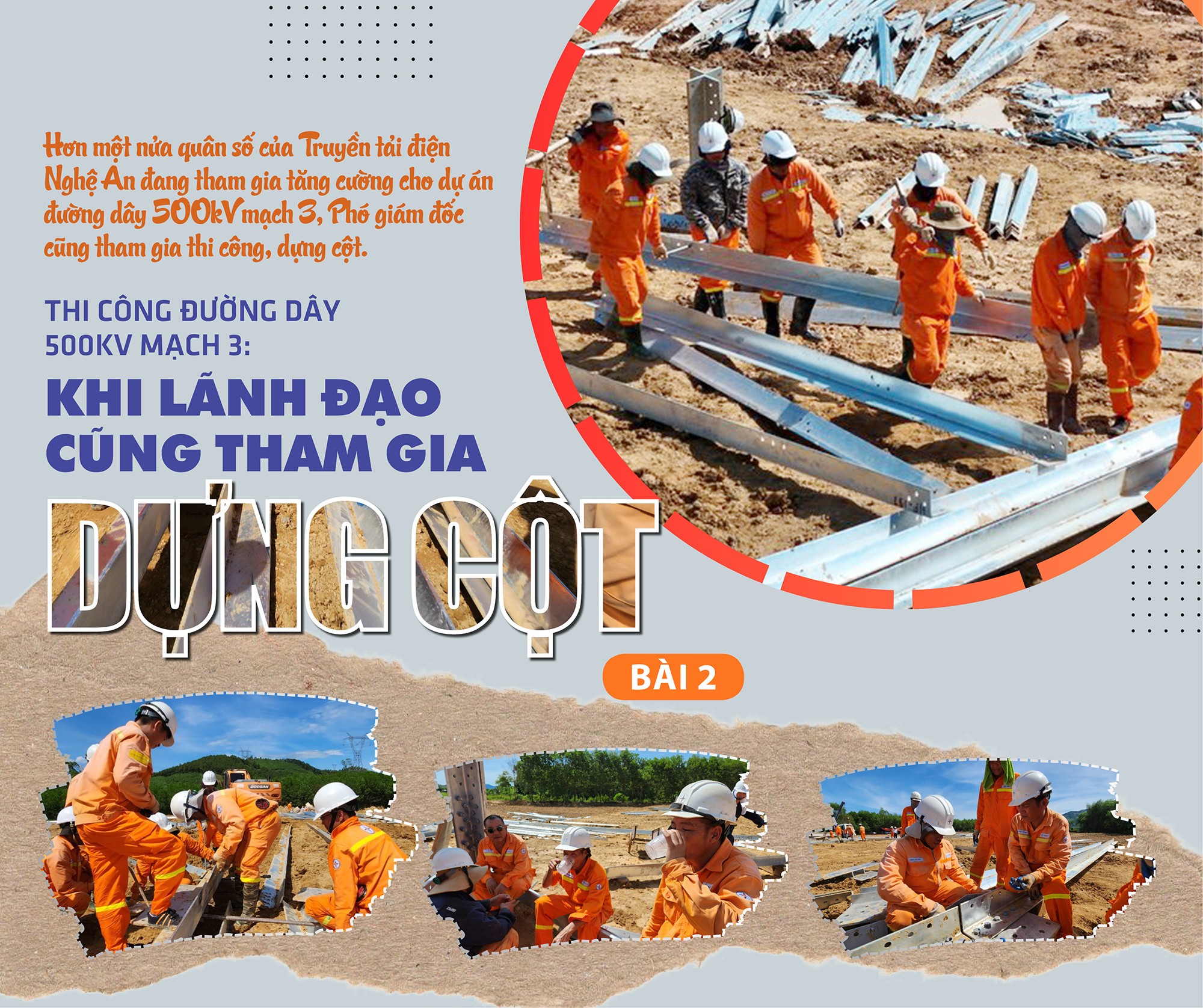 Bài 2: Thi công đường dây 500kV mạch 3: Khi lãnh đạo cũng tham gia dựng cột Bài 2: Thi công đường dây 500kV mạch 3: Khi lãnh đạo cũng tham gia dựng cột