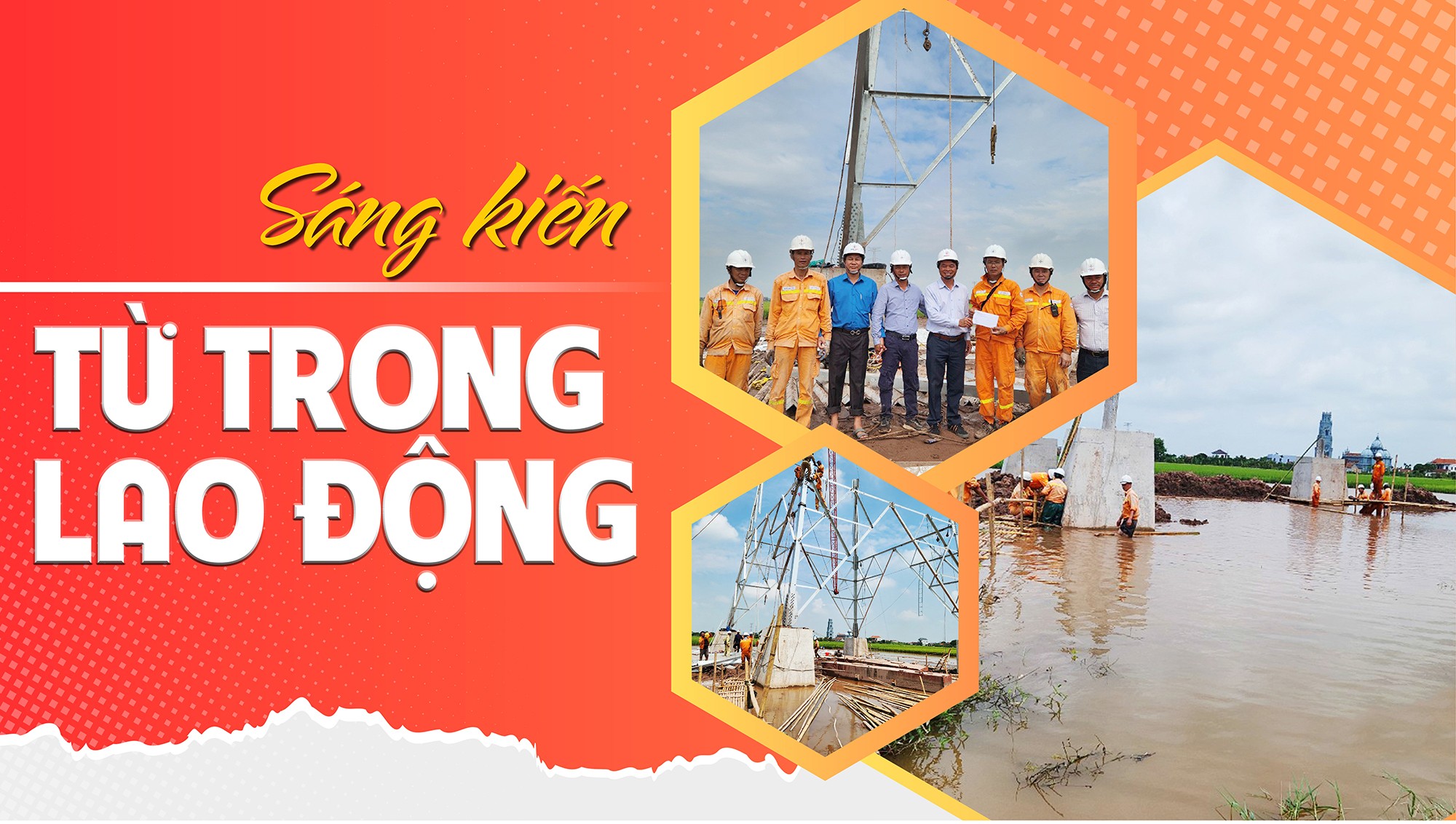 Bài 3: Thi công đường dây 500kV mạch 3: Sức mạnh từ đoàn kết, sáng tạo Bài 3: Thi công đường dây 500kV mạch 3: Sức mạnh từ đoàn kết, sáng tạo