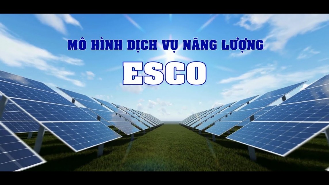 Cần cơ chế để phát triển dự án tiết kiệm năng lượng theo mô hình ESCO Cần cơ chế để phát triển dự án tiết kiệm năng lượng theo mô hình ESCO