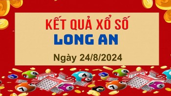 XSLA 24/8, Xem kết quả xổ số Long An hôm nay 24/8/2024, xổ số Long An ngày 24 tháng 8