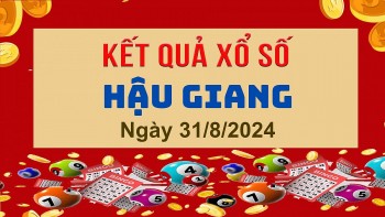 XSHG 31/8, Xem kết quả xổ số Hậu Giang hôm nay 31/8/2024, xổ số Hậu Giang ngày 31 tháng 8