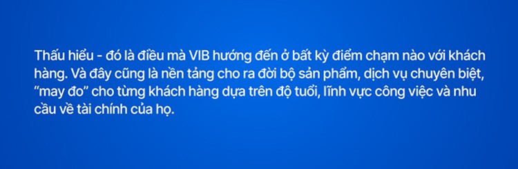 VIB - Hành trình 28 năm sáng tạo và hướng tới triệu khách hàng Việt VIB - Hành trình 28 năm sáng tạo và hướng tới triệu khách hàng Việt