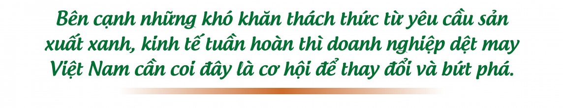 Doanh nghiệp Dệt may cần thấy cơ hội từ sản xuất xanh, kinh tế tuần hoàn Doanh nghiệp Dệt may cần thấy cơ hội từ sản xuất xanh, kinh tế tuần hoàn