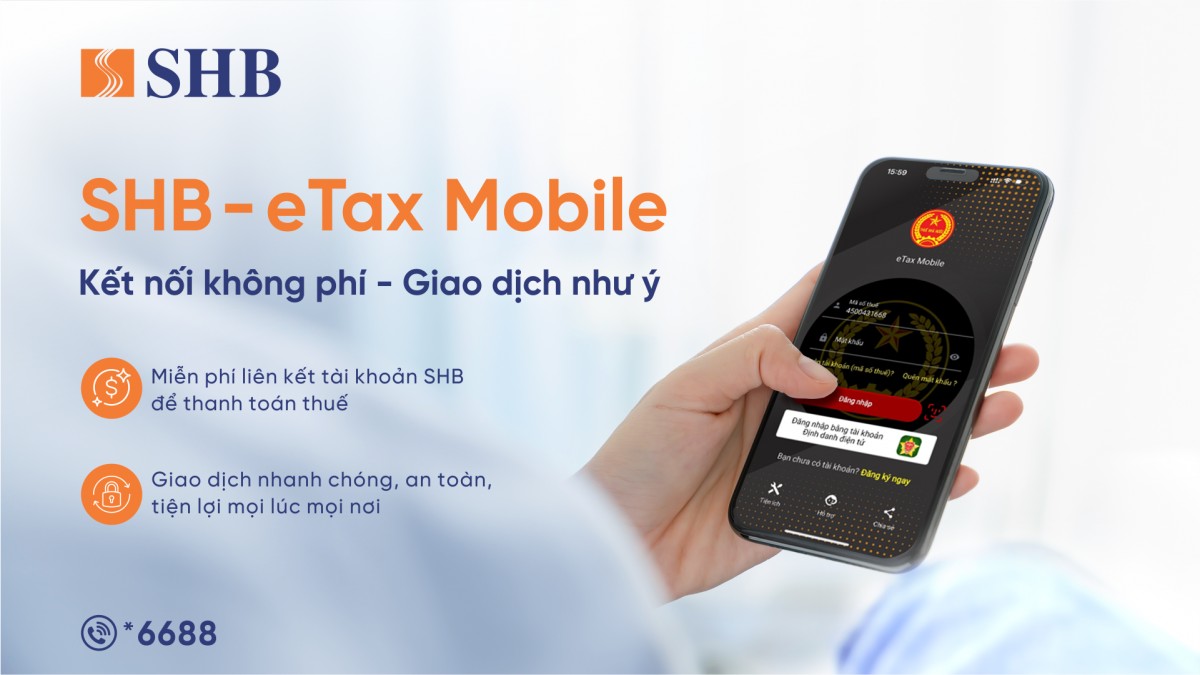 Nộp thuế trực tuyến dễ dàng qua eTax Mobile với SHB Nộp thuế trực tuyến dễ dàng qua eTax Mobile với SHB