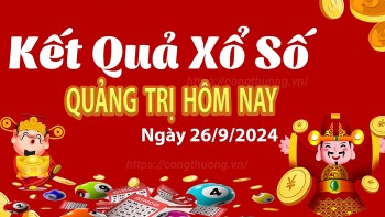 XSQT 26/9, xem kết quả xổ số Quảng Trị hôm nay 26/9/2024, xổ số Quảng Trị ngày 26 tháng 9