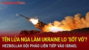 Toàn cảnh thế giới 25/11: Tên lửa Nga làm Ukraine lo 'sốt vó'?; Hezbollah dội pháo liên tiếp vào Israel