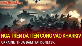 Chiến sự Nga-Ukraine tối 1/12: Nga trên đà tiến công vào Kharkiv, mở rộng kiểm soát tại Donetsk