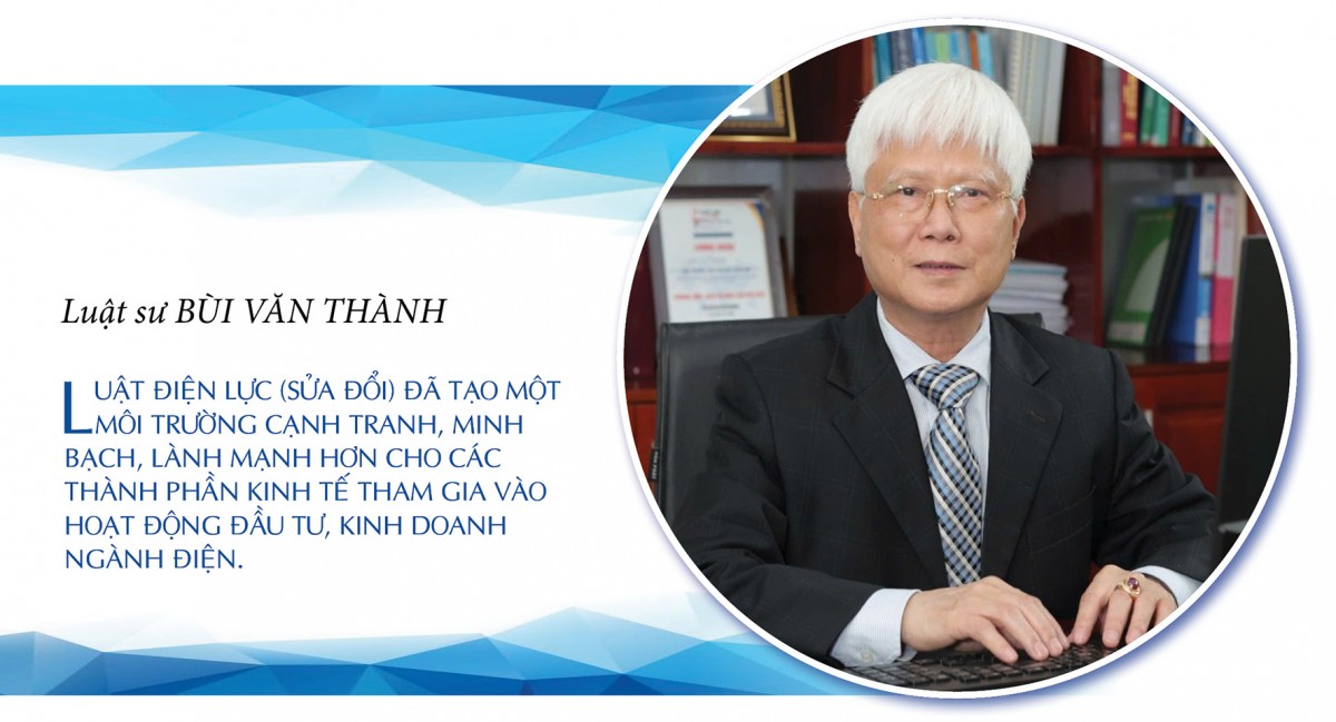 Longform: Luật sư Bùi Văn Thành: Luật Điện lực (sửa đổi): Dấu mốc trong hành trình hiện đại hóa ngành điện Longform: Luật sư Bùi Văn Thành: Luật Điện lực (sửa đổi): Dấu mốc trong hành trình hiện đại hóa ngành điện