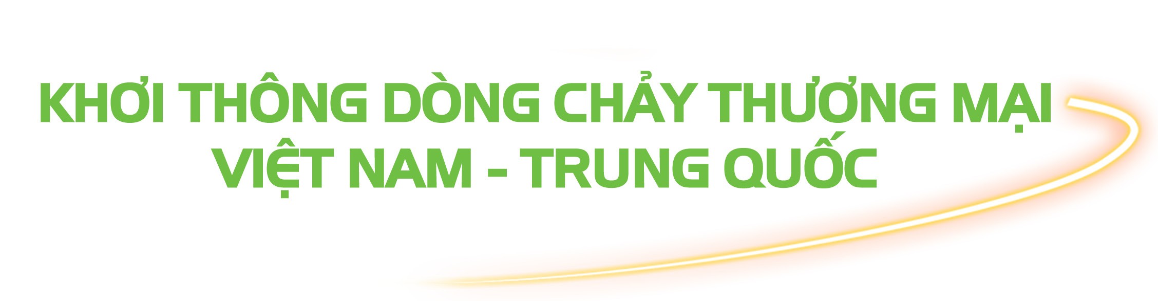 Khơi thông dòng chảy thương mại Việt Nam – Trung Quốc