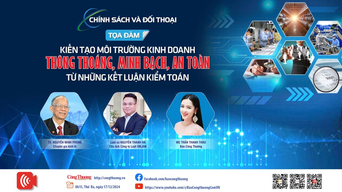 Tọa đàm “Kiến tạo môi trường kinh doanh thông thoáng, minh bạch, an toàn từ những kết luận kiểm toán” Tọa đàm “Kiến tạo môi trường kinh doanh thông thoáng, minh bạch, an toàn từ những kết luận kiểm toán”