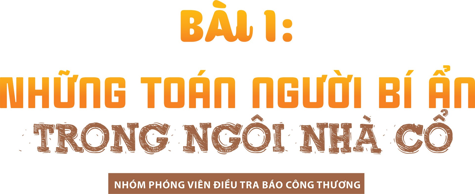 Thực hư thị trường cao hổ bạc tỷ - Bài 1: Những toán người bí ẩn trong ngôi nhà cổ Thực hư thị trường cao hổ bạc tỷ - Bài 1: Những toán người bí ẩn trong ngôi nhà cổ