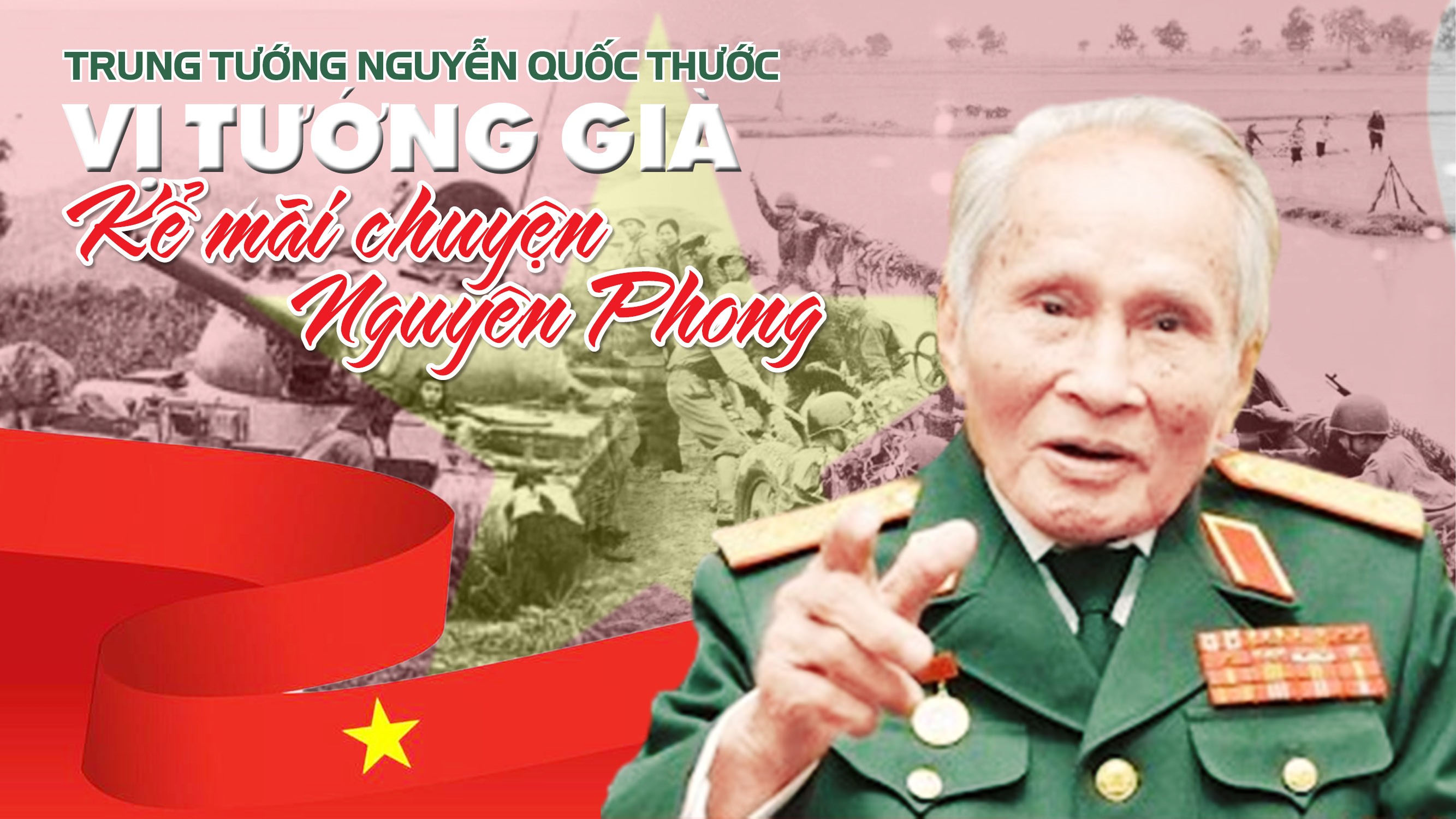 Trung tướng nguyễn quốc thước - vị tướng già kể mãi chuyện nguyên phong Trung tướng nguyễn quốc thước - vị tướng già kể mãi chuyện nguyên phong