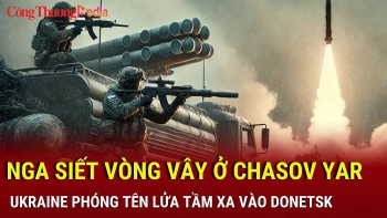Chiến sự Nga-Ukraine tối 23/12: Nga siết chặt vòng vây quanh Chasov Yar; Ukraine phóng tên lửa tầm xa vào Donetsk