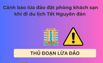 Cảnh báo lừa đảo đặt phòng khách sạn khi đi du lịch