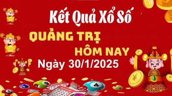XSQT 30/1, kết quả xổ số Quảng Trị hôm nay 30/1/2025