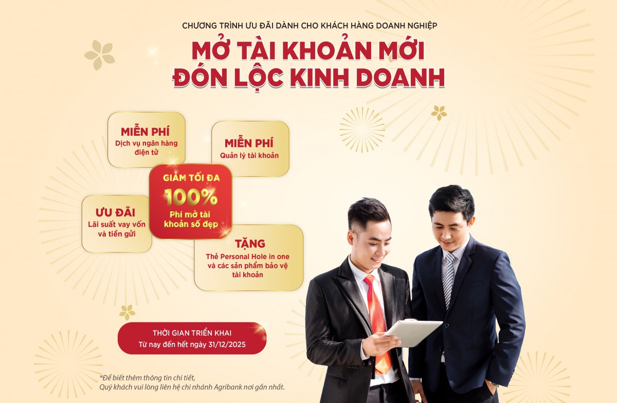 “Đón lộc kinh doanh” tại Agribank khi mở tài khoản mới