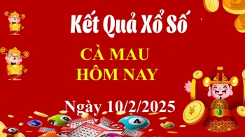 XSCM 10/2, Kết quả xổ số Cà Mau hôm nay 10/2/2025, KQXSCM