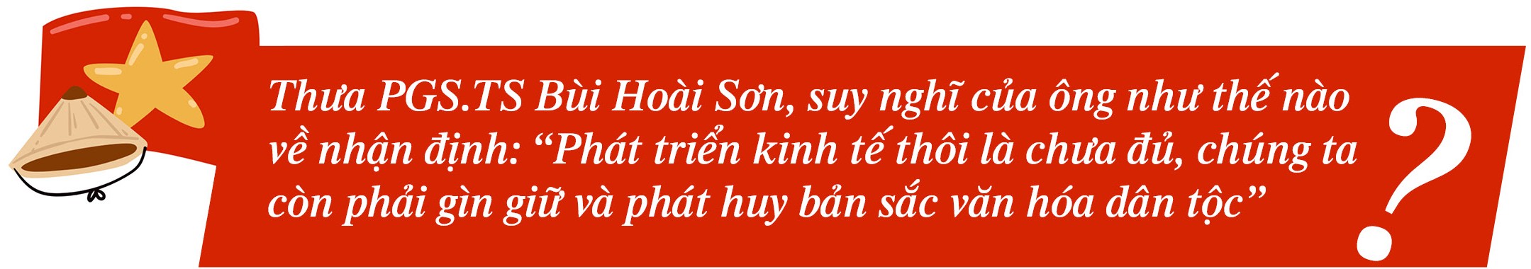 Văn hóa là “ngọn đuốc dẫn đường” cho kỷ nguyên mới