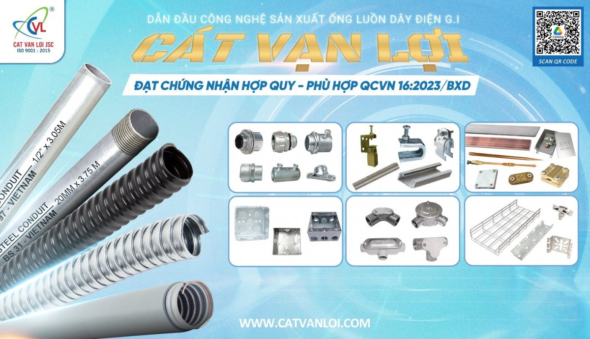 Ống thép luồn dây điện và Ống ruột gà lõi thép Cát Vạn Lợi đạt chứng nhận hợp quy QCVN 16:2023/BXD Ống thép luồn dây điện và Ống ruột gà lõi thép Cát Vạn Lợi đạt chứng nhận hợp quy QCVN 16:2023/BXD