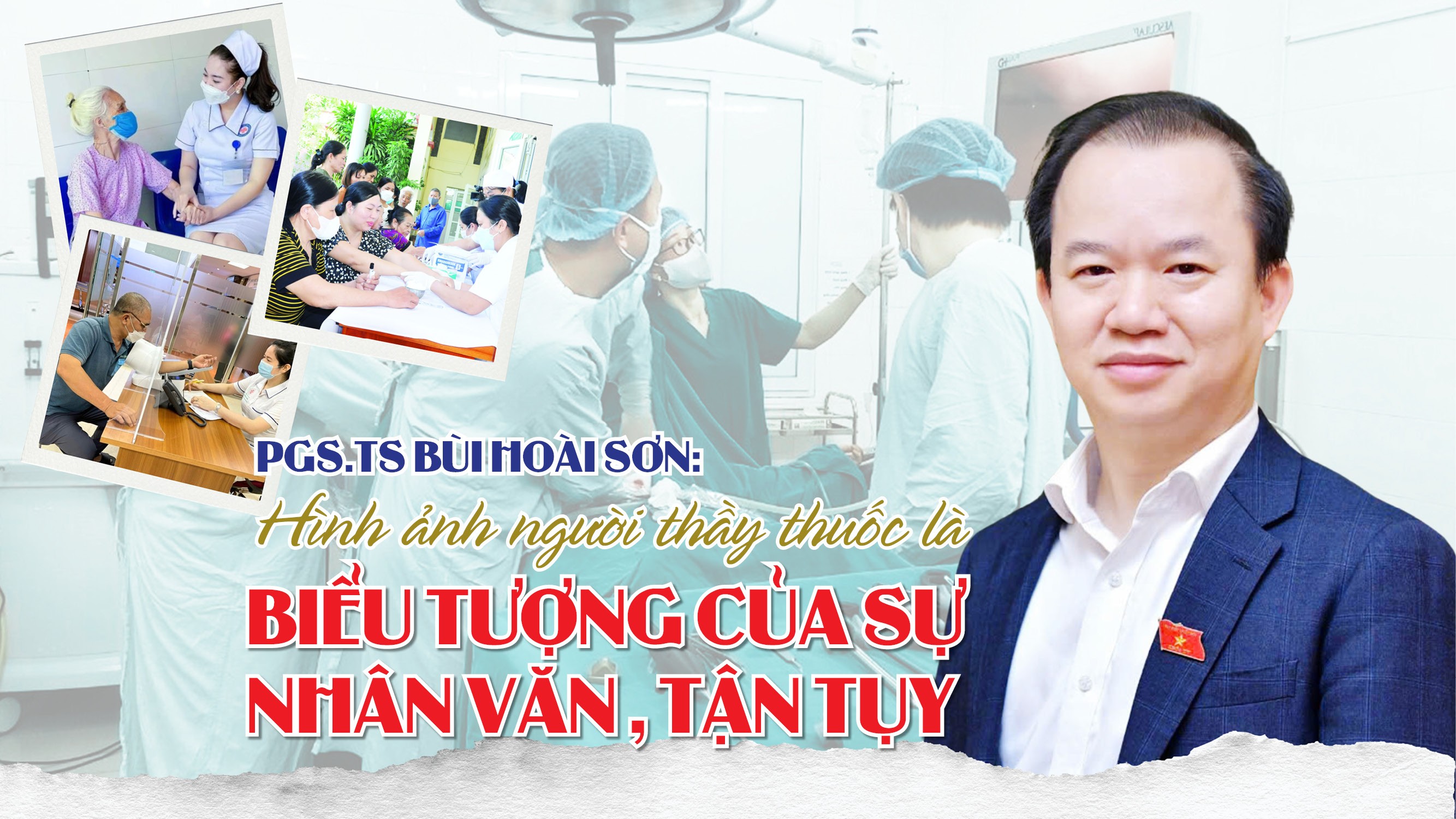 PGS.TS Bùi Hoài Sơn: Hình ảnh người thầy thuốc là biểu tượng nhân văn PGS.TS Bùi Hoài Sơn: Hình ảnh người thầy thuốc là biểu tượng nhân văn