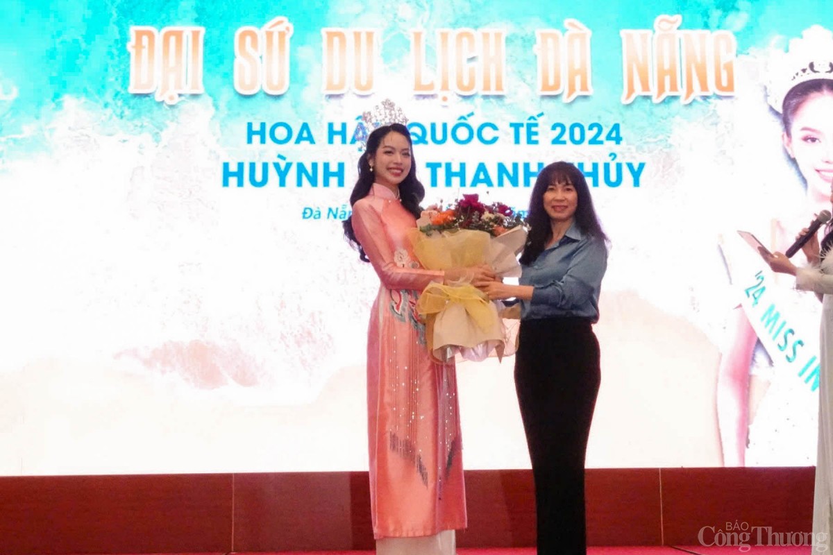 Hoa hậu Quốc tế 2024 Huỳnh Thị Thanh Thủy là Đại sứ Du lịch Đà Nẵng