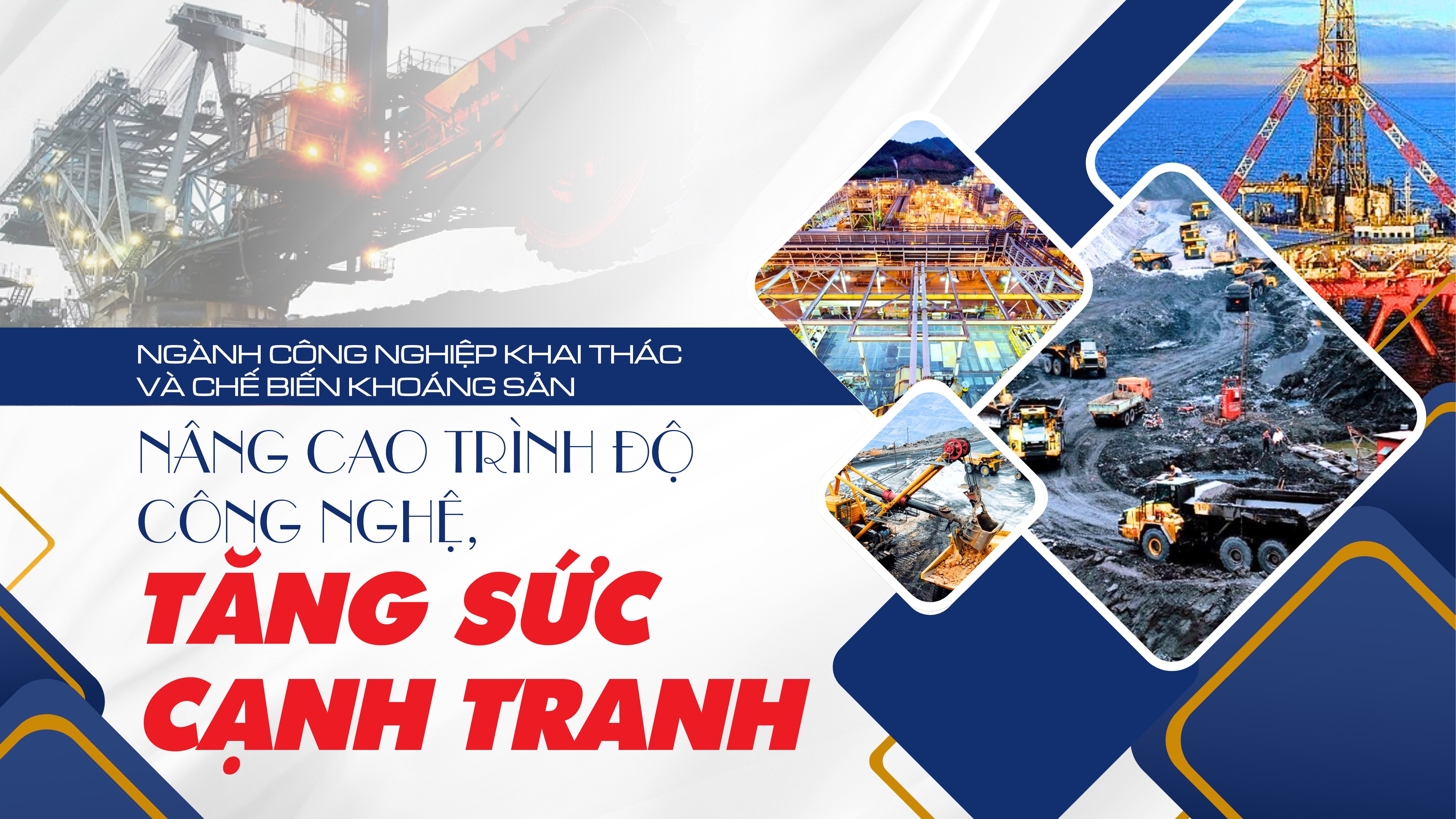 Công nghiệp khai thác-chế biến khoáng sản tăng sức cạnh tranh