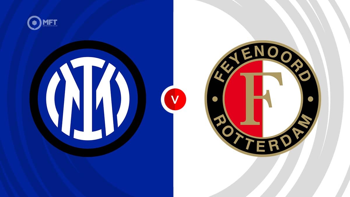 Nhận định bóng đá trận Inter Milan đấu với Feyenoord Nhận định bóng đá trận Inter Milan đấu với Feyenoord