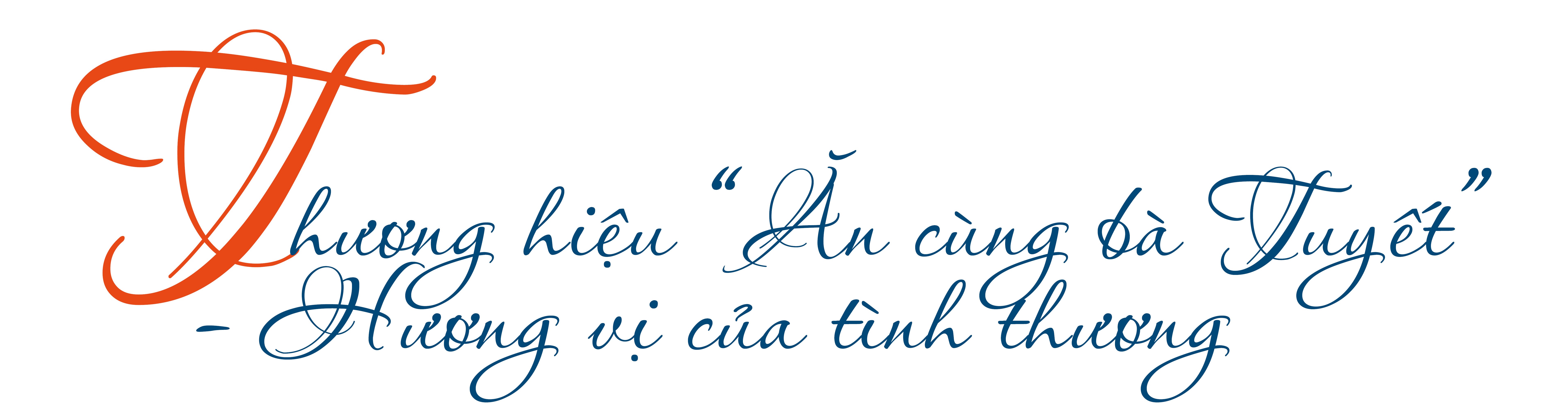 Hành trình xây thương hiệu “Ăn cùng bà Tuyết”