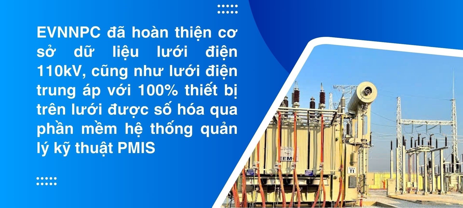 Longform | EVNNPC: Chuyển đổi số tạo sức bật cho sản xuất
