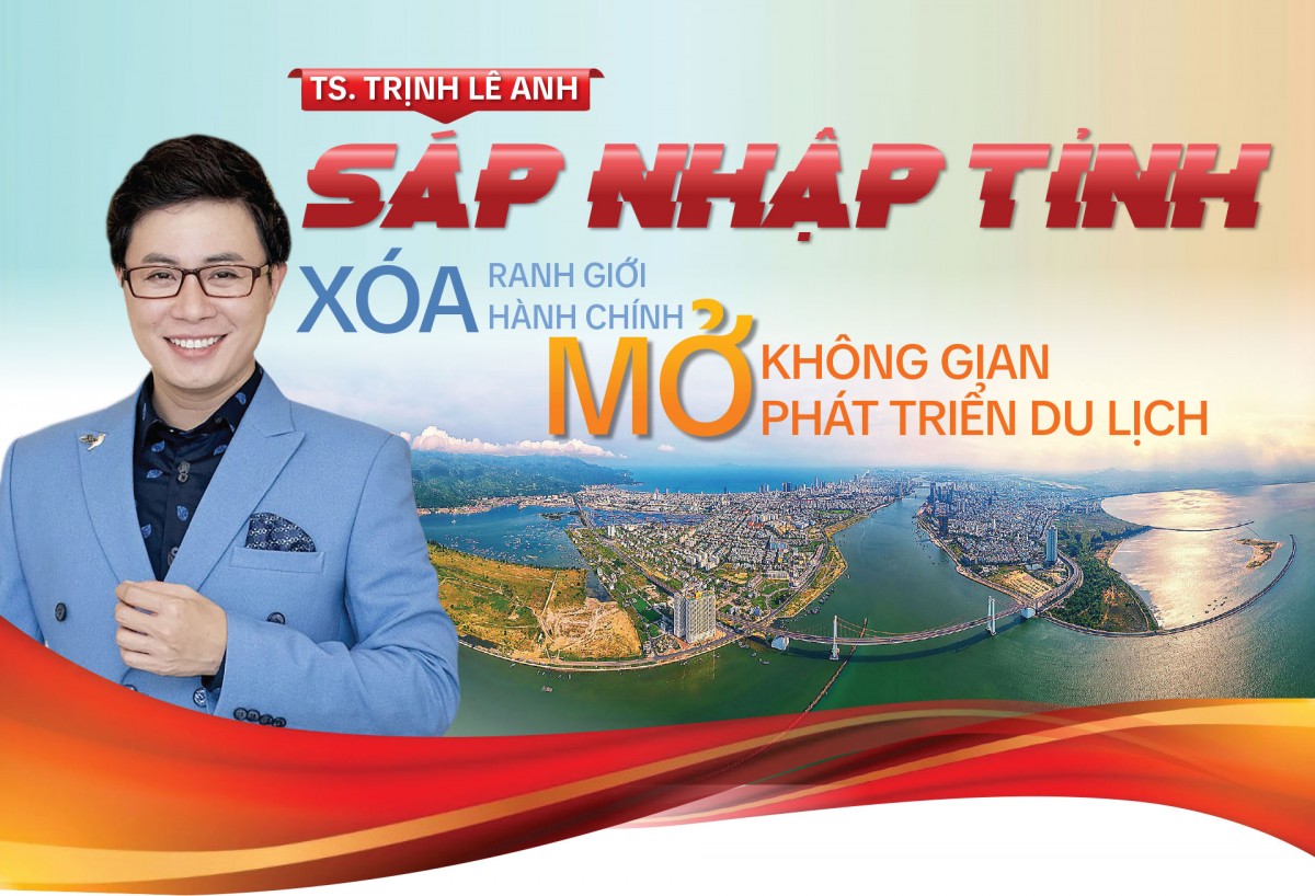 TS. Trịnh Lê Anh: Sáp nhập tỉnh xóa ranh giới địa chính, TS. Trịnh Lê Anh: Sáp nhập tỉnh xóa ranh giới địa chính,