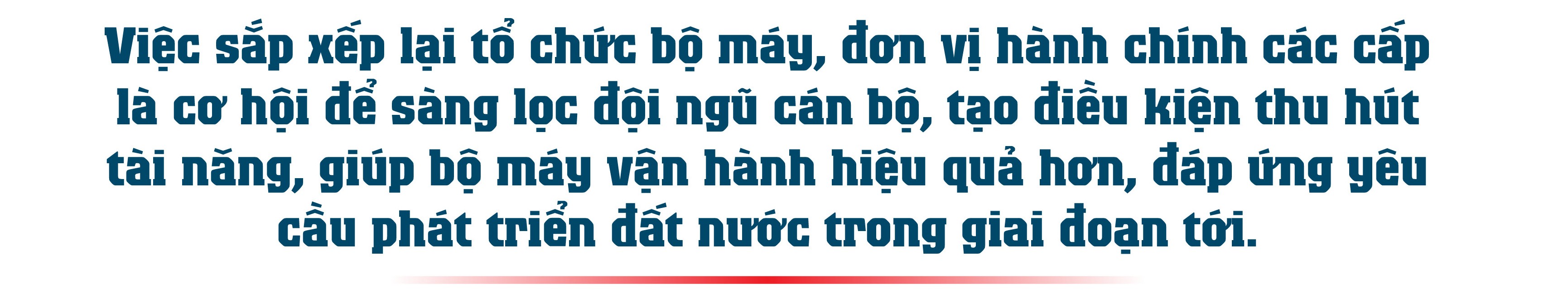 Bài 4: Chọn người xứng đáng, dựng bộ máy tinh hoa - 2
