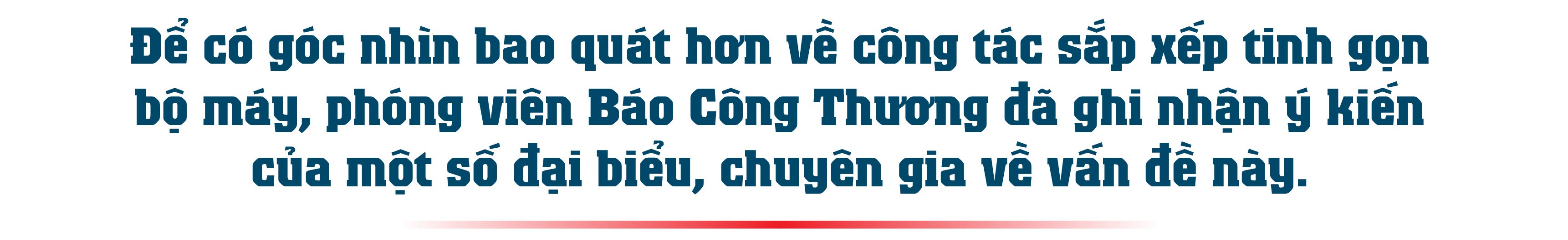 Bài 5: Tinh gọn bộ máy - góc nhìn từ chuyên gia, đại biểu - 2