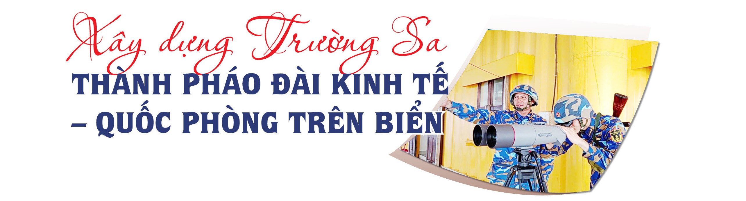 Trường Sa: 50 năm giữ vững vùng biển Tổ quốc Trường Sa: 50 năm giữ vững vùng biển Tổ quốc