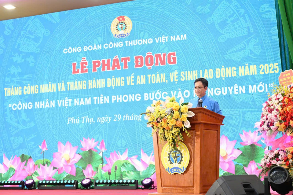 Đồng chí Lê An Hải, CT CĐCTVN phát biểu tại Lễ phát động Tháng Công nhân và Tháng hành động về an toàn, vệ sinh lao động năm 2025 Đồng chí Lê An Hải, CT CĐCTVN phát biểu tại Lễ phát động Tháng Công nhân và Tháng hành động về an toàn, vệ sinh lao động năm 2025