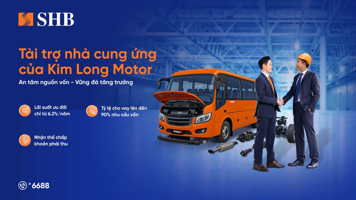 SHB cấp gói tín dụng cho doanh nghiệp thuộc chuỗi cung ứng đầu vào cho Kim Long Motor SHB cấp gói tín dụng cho doanh nghiệp thuộc chuỗi cung ứng đầu vào cho Kim Long Motor