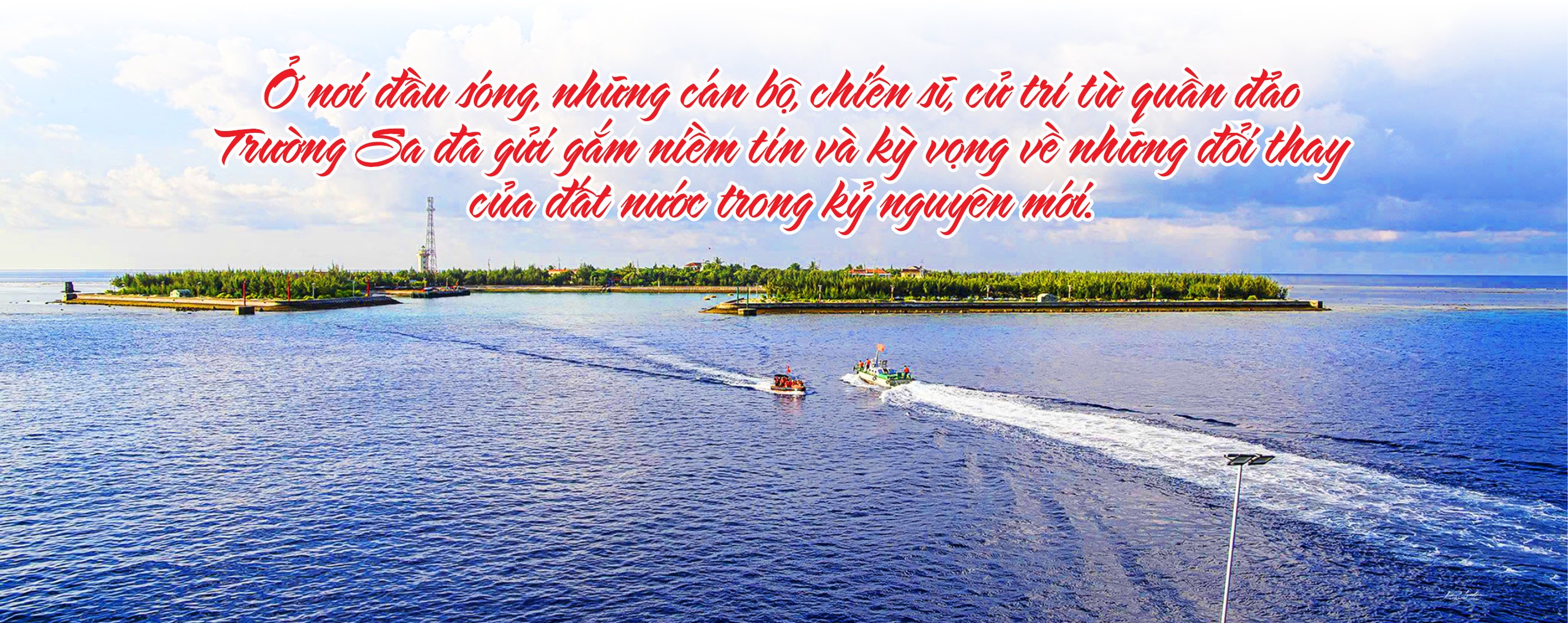 Lời nhắn gửi từ Trường Sa! Bài 1: Kỳ vọng vào những đổi thay