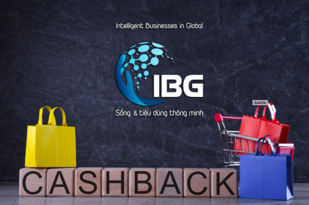Cashback IBG: Ngành công nghiệp triệu USD vô cùng tiềm năng