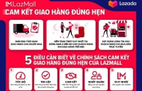 Lazada ra mắt dịch vụ cam kết giao hàng đúng hạn đầu tiên tại Đông Nam Á