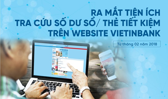 VietinBank ra mắt tiện ích tra cứu số dư sổ tiết kiệm trên website vietinbank ra mat tien ich tra cuu so du so tiet kiem tren website