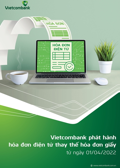Vietcombank phát hành hóa đơn điện tử thay thế hóa đơn giấy kể từ ngày 1/4/2022