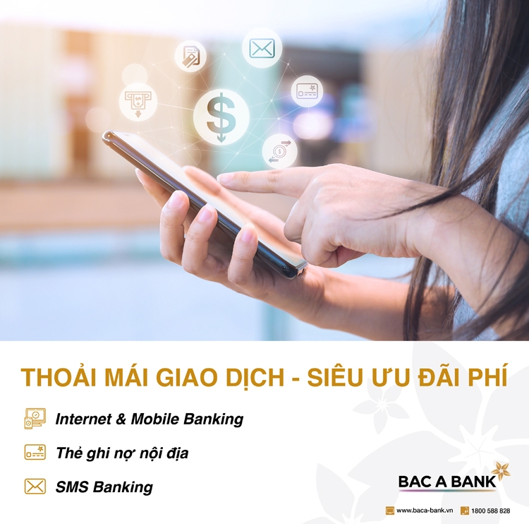 BAC A BANK miễn toàn bộ phí dịch vụ thẻ và ngân hàng điện tử