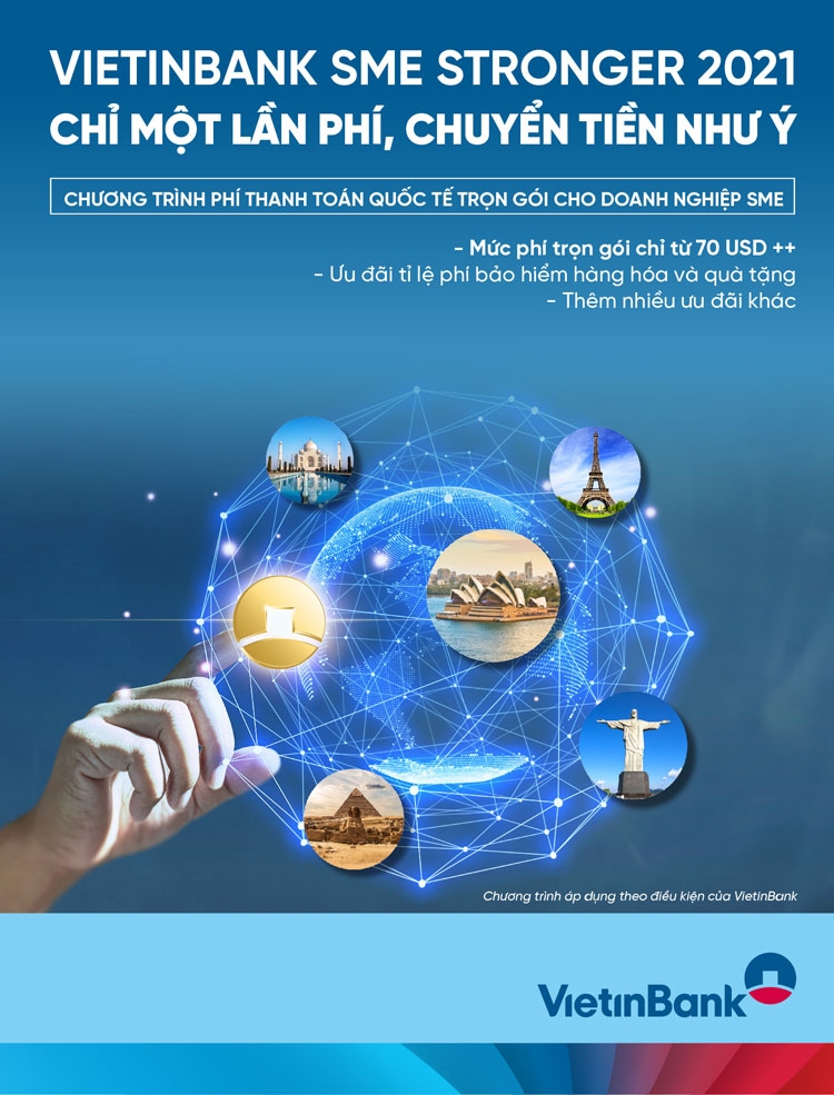 VietinBank SME Stronger 2021 - Chỉ một lần phí, chuyển tiền như ý VietinBank SME Stronger 2021 - Chỉ một lần phí, chuyển tiền như ý
