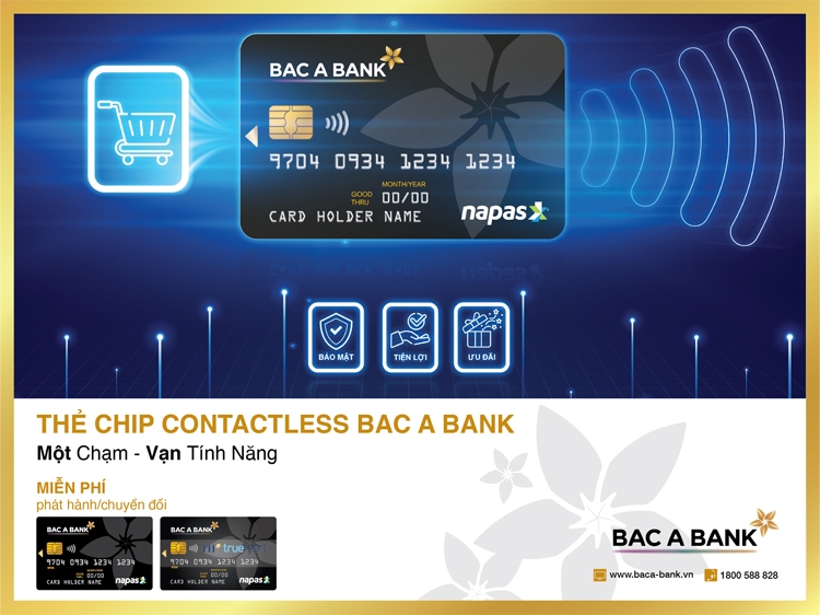 Một chạm – Vạn tính năng” cùng Thẻ ghi nợ nội địa BAC A BANK Chip Contactless