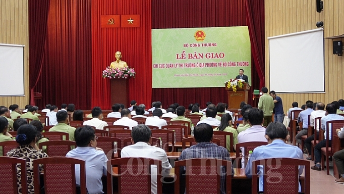 hoan thanh ban giao cac chi cuc quan ly thi truong ve bo cong thuong