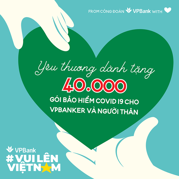 VPBank tặng bảo hiểm Anti - Covid cho toàn bộ nhân viên và người thân vpbank tang bao hiem anti covid cho toan bo nhan vien va nguoi than
