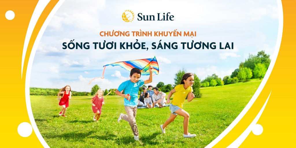 sun life tung chuong trinh khuyen mai song tuoi khoe sang tuong lai tri an khach hang