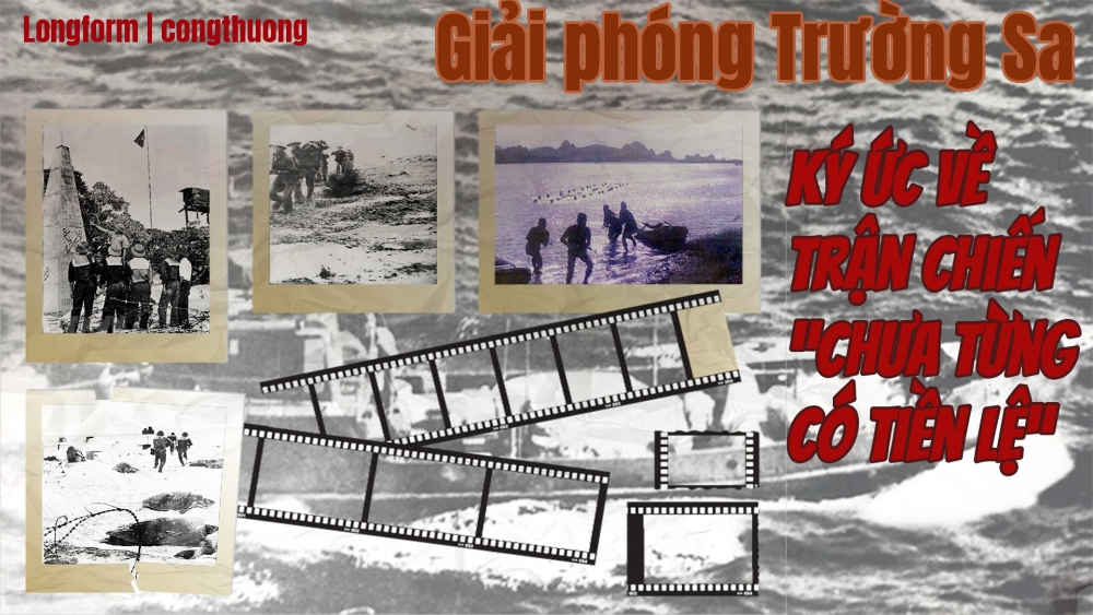 Ký ức về trận chiến “chưa từng có tiền lệ” - Giải phóng Trường Sa Ký ức về trận chiến “chưa từng có tiền lệ” - Giải phóng Trường Sa